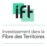 IFT (INVESTISSEMENT DANS LA FIBRE DES TERRITOIRES)
